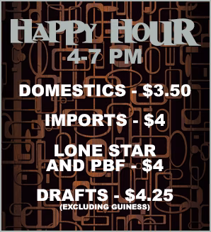 Happy Hour 4-7 PM drink prices for domestics, imports, and drafts.